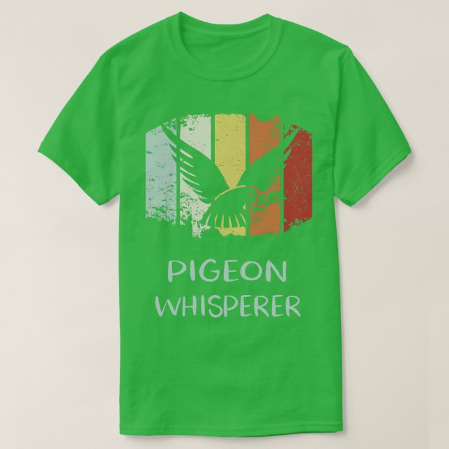 Pigeon Whisperer T-Shirt (Design Front)
