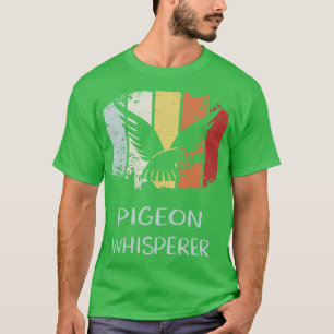 Pigeon Whisperer T-Shirt