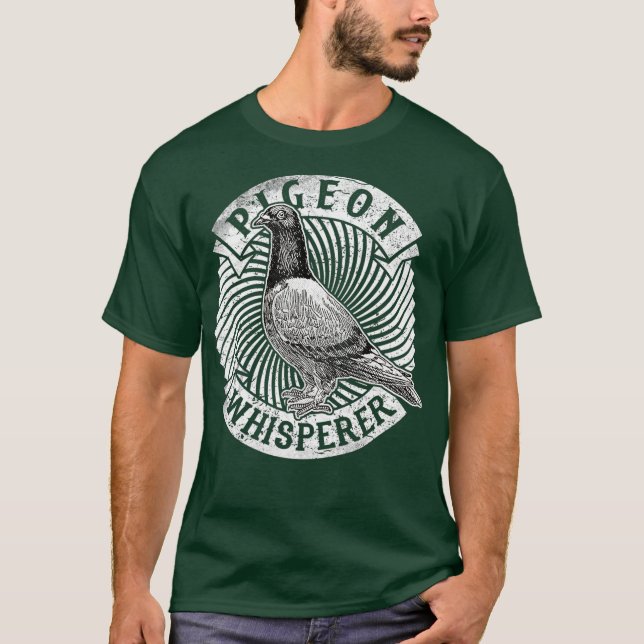 Pigeon Whisperer Tee shirt Love Pigeons Birds (Front)