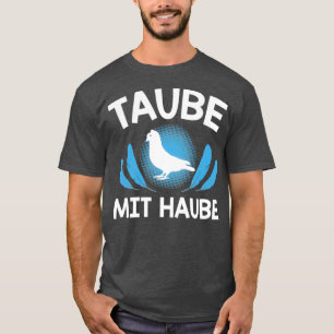 Pigeon with hood pigeon fancier pigeons T-Shirt
