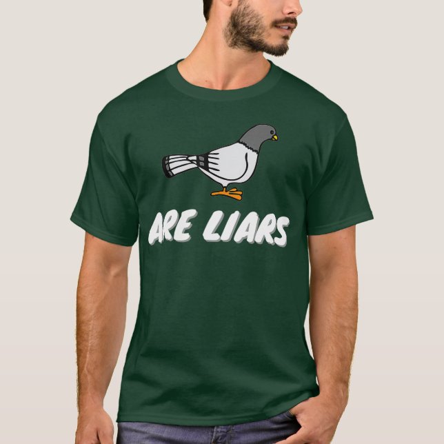 Pigeons Are Liars Bird Arent Real Spies Gifts T-Shirt (Front)