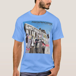Pigeontrification Wankers in the Wick I 1 T-Shirt