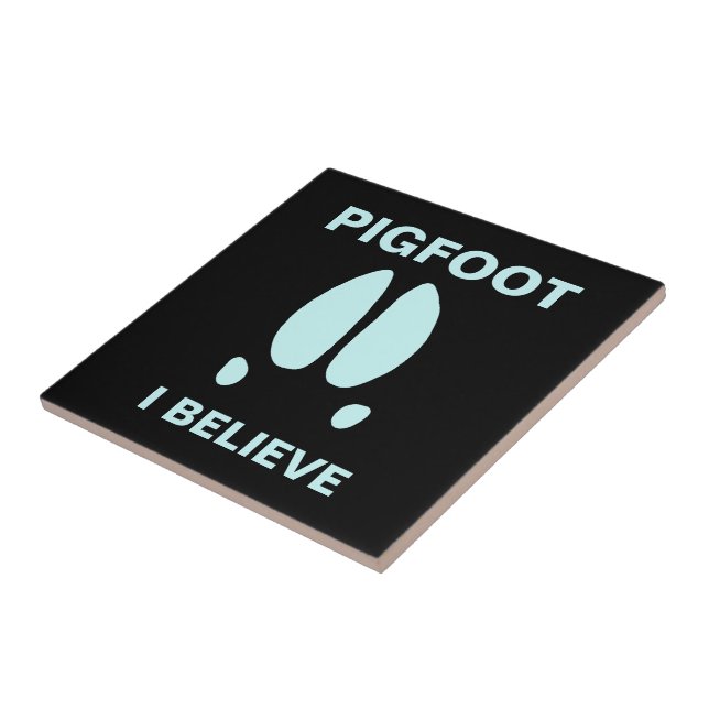 Pigfoot - I Believe Ceramic Tile (Side)