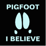 Pigfoot - I Believe Cutout<br><div class="desc">Maybe it is just a typo, or a mutant Sasquatch; or maybe some parts of the world are inhabited by another class of cryptid animals. A simple feral hog's footprint along with text reading, "PIGFOOT." Customizable text reading, "I BELIEVE" also appears. Who knows what out there running around in the...</div>