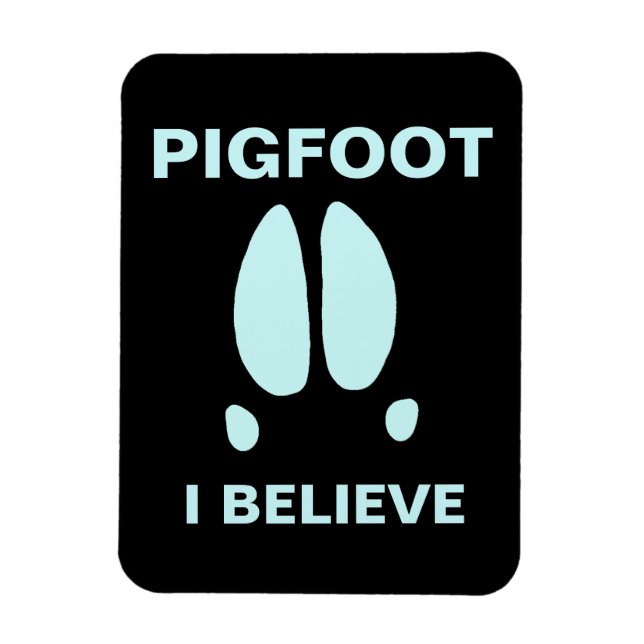 Pigfoot - I Believe Magnet (Vertical)