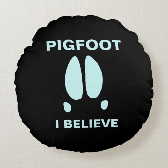 Pigfoot - I Believe Round Pillow (Front)