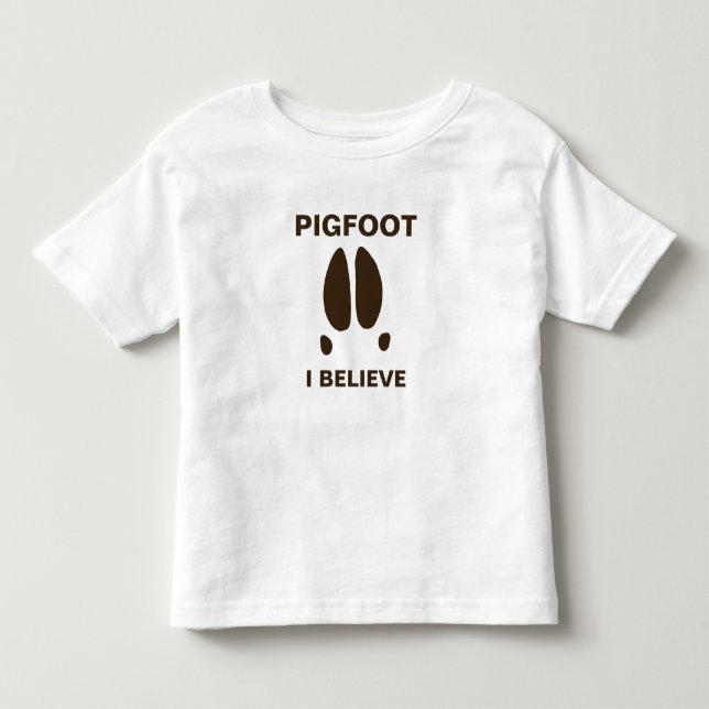 Pigfoot - I Believe Toddler T-shirt (Front)