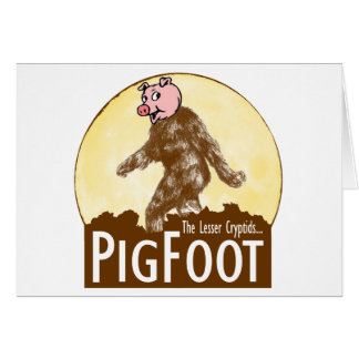 PIGFOOT The Lesser Cryptid - Funny Sasquatch Cards