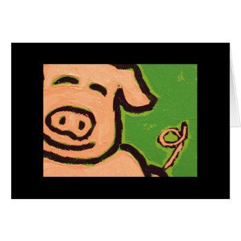 Piggy Fun Card by ronaldyork at Zazzle