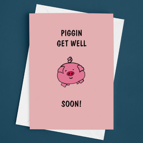 Piggy Get Well Soon Card