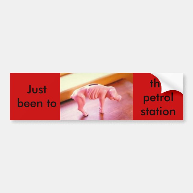piggybank, Just been to the petrol station. Bumper Sticker (Front)