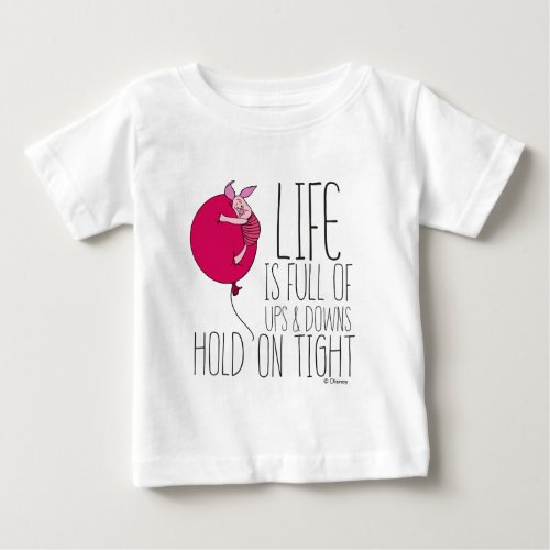 Piglet  Life is Full of Ups  Downs Baby T_Shirt