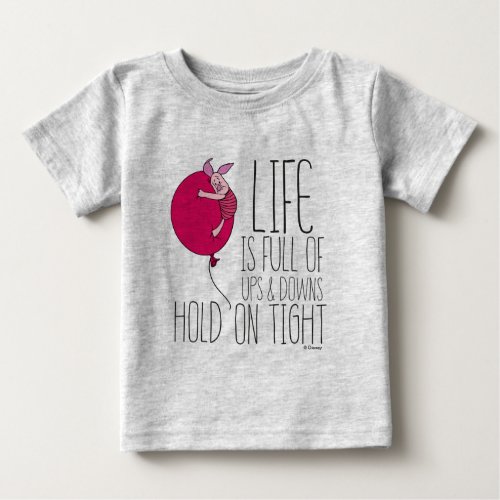 Piglet  Life is Full of Ups  Downs Baby T_Shirt