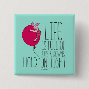 Piglet   Life is Full of Ups & Downs Button