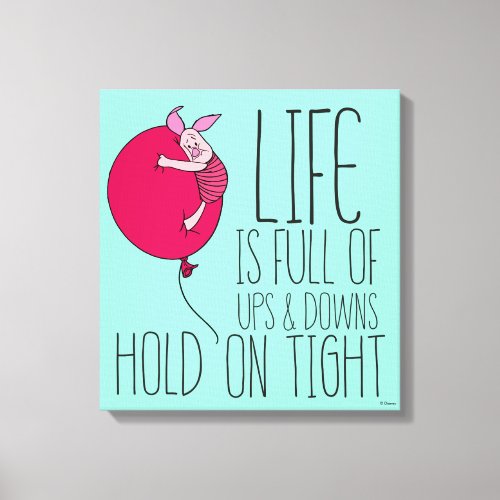 Piglet  Life is Full of Ups  Downs Canvas Print