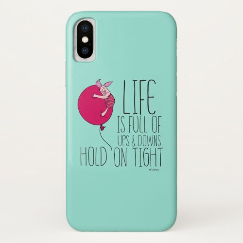Piglet  Life is Full of Ups  Downs iPhone X Case