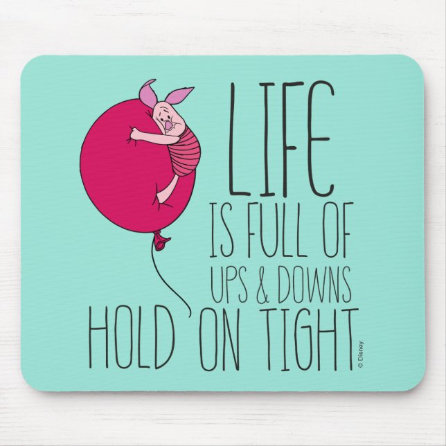 Piglet | Life is Full of Ups & Downs Mouse Pad (Front)