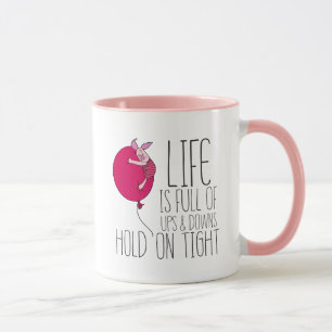 Piglet   Life is Full of Ups & Downs Mug
