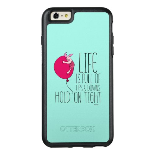 Piglet  Life is Full of Ups  Downs OtterBox iPhone 66s Plus Case