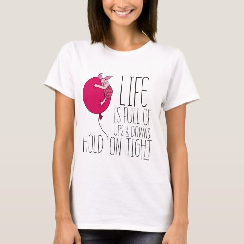 Piglet  Life is Full of Ups  Downs T_Shirt