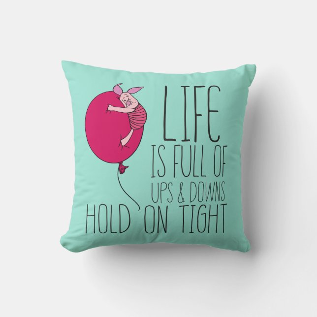 Piglet | Life is Full of Ups & Downs Throw Pillow (Front)