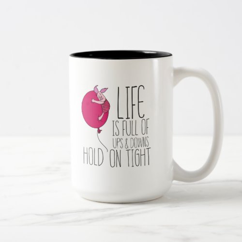 Piglet  Life is Full of Ups  Downs Two_Tone Coffee Mug