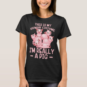 Piglet This Is My Human Costume I m Really A Pig F T-Shirt