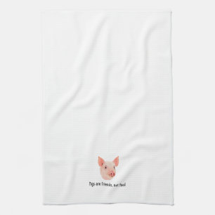 Pigs are friends, not food design kitchen towel