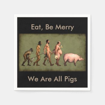 Pigs Devolution Of The Human Paper Napkin by BeansandChrome at Zazzle