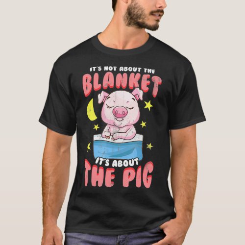 Pigs Funny Quotes Pig Humor food  T_Shirt