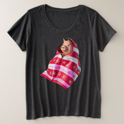 Pigs In Blankets A Fun Pig Wrapped In A Throw Plus Size T_Shirt