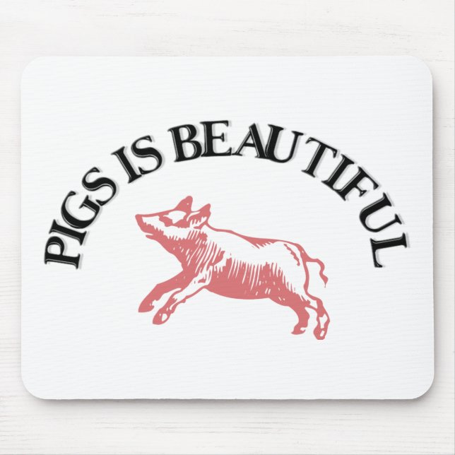 Pigs is Beautiful Mouse Pad (Front)