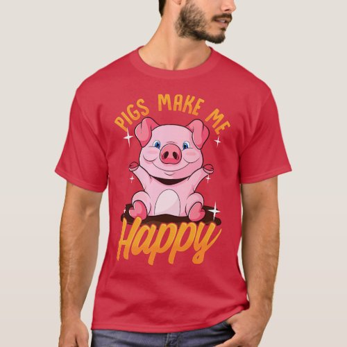 Pigs Make Me Happy Adorable Piglet T_Shirt