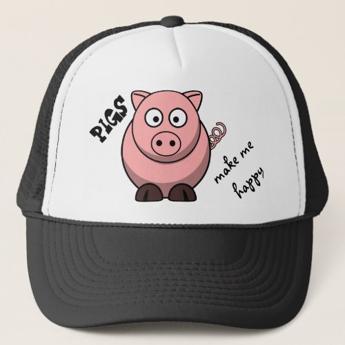 Pigs Make Me Happy Trucker Hat