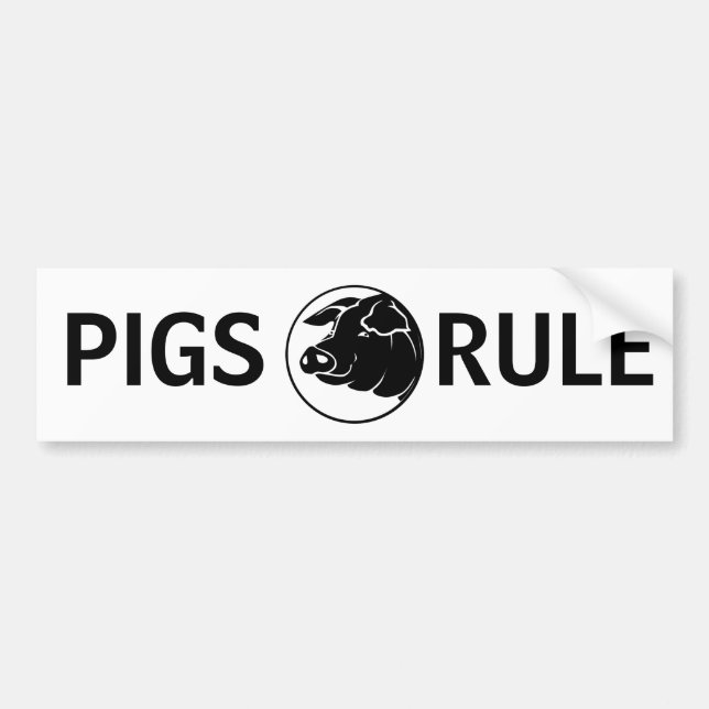 Pigs Rule Bumper Sticker (Front)