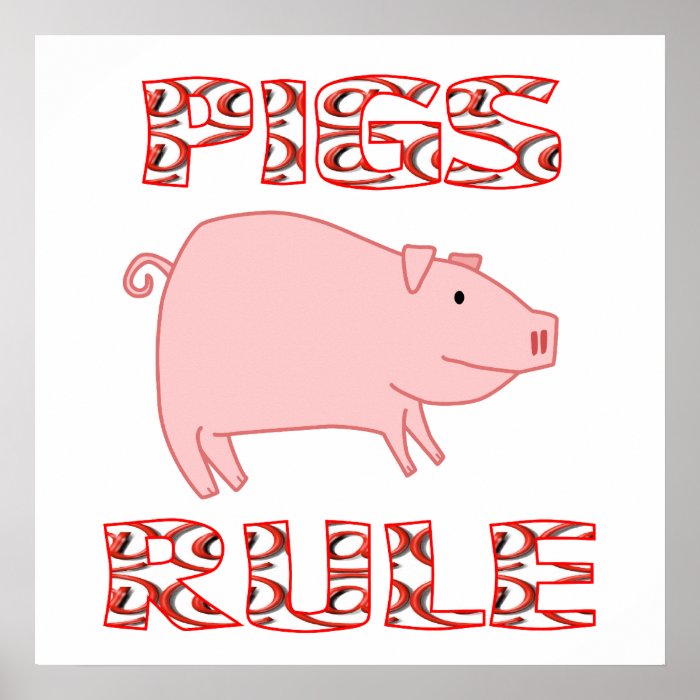 PIGS RULE Poster