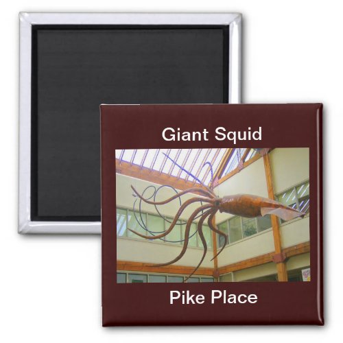 Pike Place Public Market Giant Squid Seattle WA Magnet