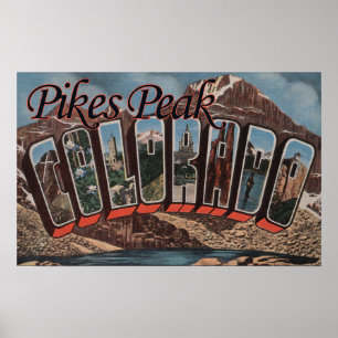 Pikes Peak, Colorado - Large Letter Scenes Poster
