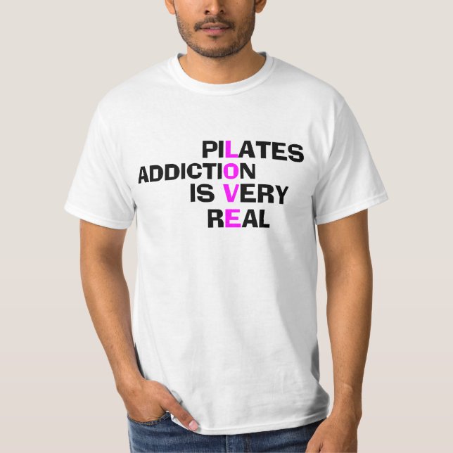 Pilates Addiction - Funny Pilates Shirt for Men (Front)