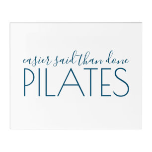Pilates Easier Said Than Done Acrylic Print