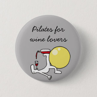 Pilates for Winelovers Grey Badge Pinback Button