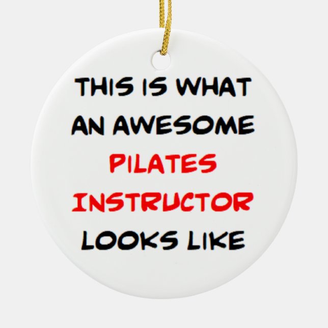 pilates instructor, awesome ceramic ornament (Front)