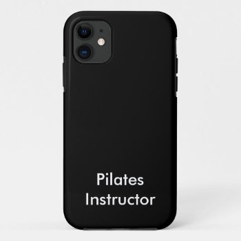 Pilates Instructor Iphone 11 Case by HolidayZazzle at Zazzle