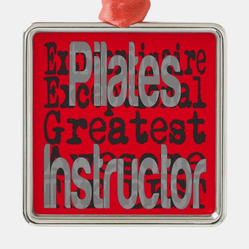 Pilates Instructor Extraordinaire Metal Ornament
