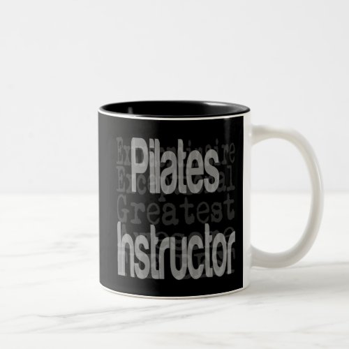 Pilates Instructor Extraordinaire Two_Tone Coffee Mug