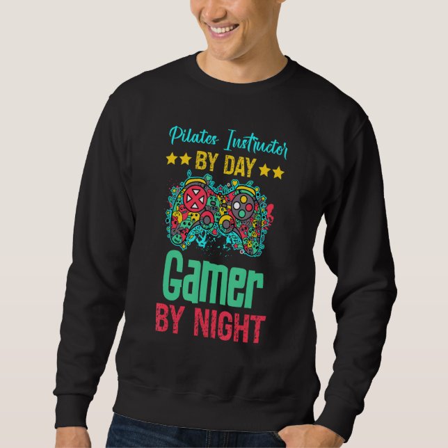 Pilates Instructor Gaming      Sweatshirt (Front)