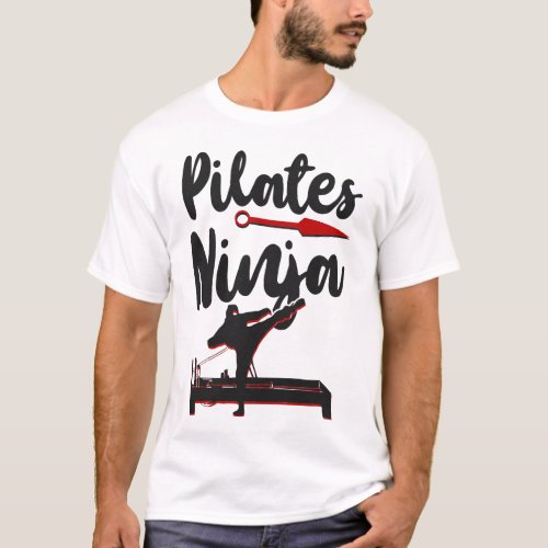 Pilates Instructor Pilates Ninja Ninja T_Shirt