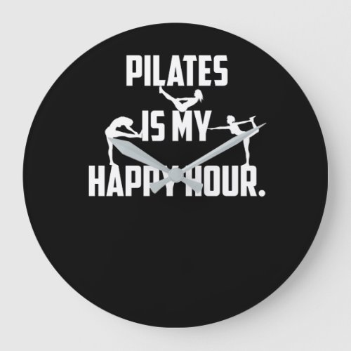 Pilates is my happy hour large clock
