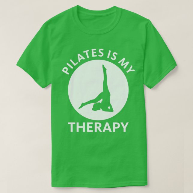 Pilates is my therapy 1 T-Shirt (Design Front)