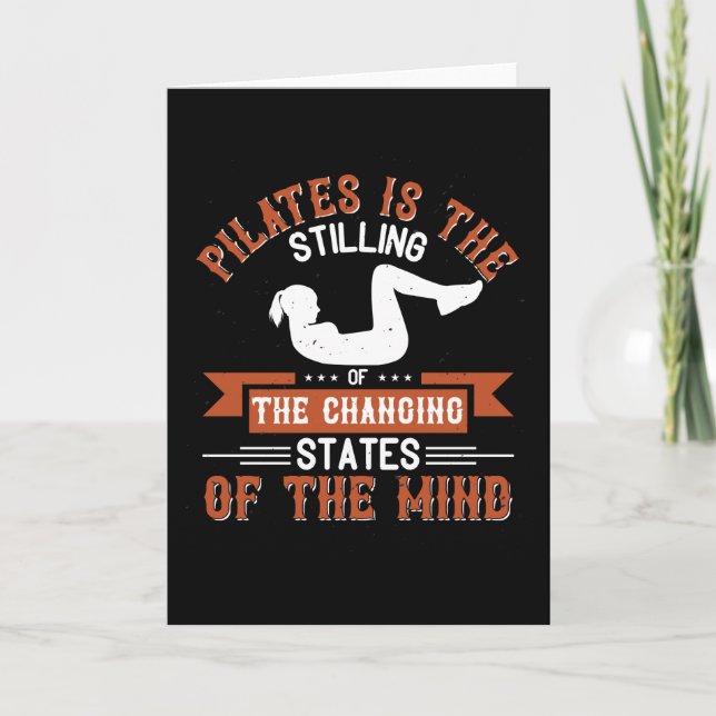 Pilates Is Stilling Of Changing States Of The Mind Card (Front)